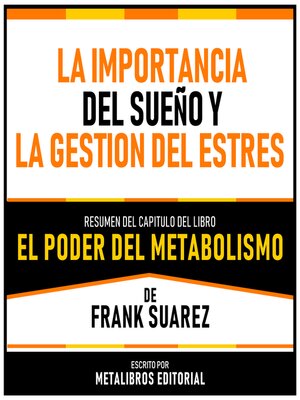 cover image of La Importancia Del Sueño Y La Gestion Del Estres--Resumen Del Capitulo Del Libro El Poder Del Metabolismo De Frank Suarez